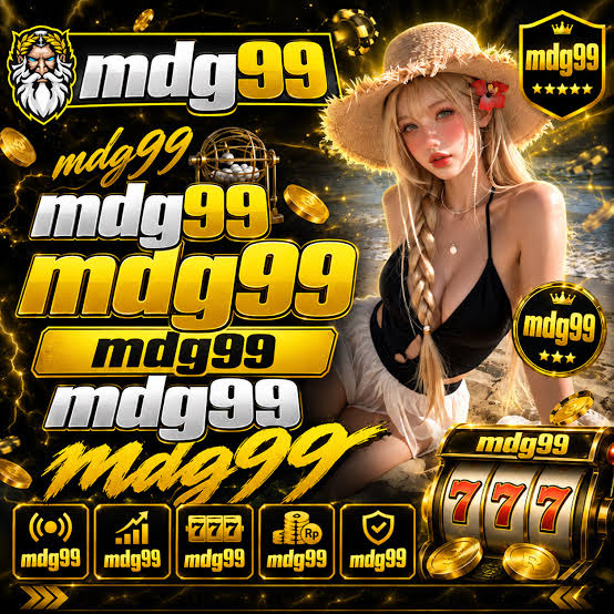 MDG99 - mdg99 Situs Dewa Slot Gacor Hari Ini